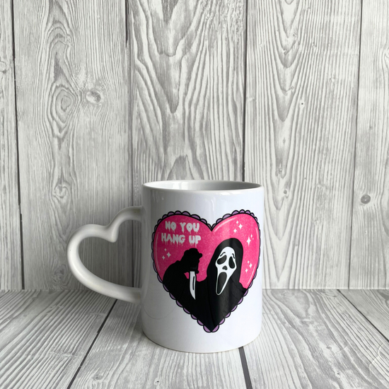 No You Hang Up Heart Mug